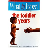 What To Expect. The Toddler Years