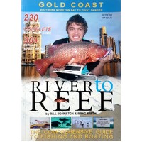 River To Reef. The Comphrensive Guide To Fishing To Boating