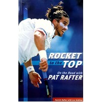 Rocket to the Top. On the Road with Pat Rafter