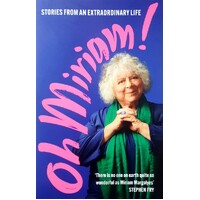 Oh Miriam. Stories From An Extraordinary Life
