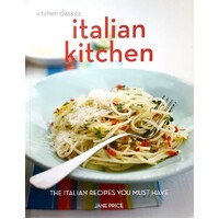 Italian Kitchen. The Italian Recipes You Must Have