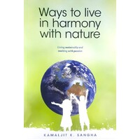 Ways To Live In Harmony With Nature. Living Sustainably And Working With Passion
