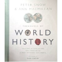 Treasures Of World History. The Story Of Civilization In 50 Documents