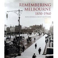 Remembering Melbourne 1850-1960