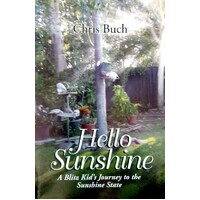 Hello Sunshine. A Blitz Kid's Journey To The Sunshine State