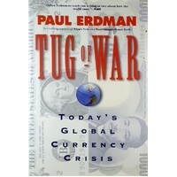 Tug Of War. Today's Global Currency Crisis