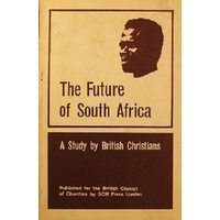 The Future Of South Africans. A Study By British Christians.