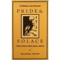 Pride and Solace. The Functions and Limits of Political Theory