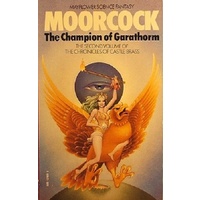 The Champion Of Garathorm. The Second Volume Of The Chronicles Of Castle Brass