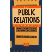 The Public Relations Handbook. For Clubs And Associations