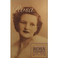 Rosa. A Biography Of Rosa Townsend