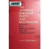 The Japanese Socialist Party And Neutralism