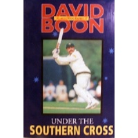 David Boon. The Autobiography. Under The Southern Cross