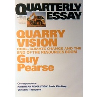 Quarry Vision. Quarterly Essay. Issue 33, 2009