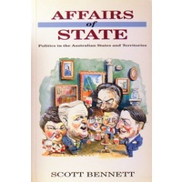 Affairs Of State. Politics In The Australian States And Territories