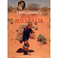 Henry Lawson's Images Of Australia. Photographs, Baglin Douglass.