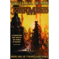 The Jackal Of Nar. Book One Of Tyrants And Kings.