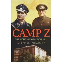 Camp Z. The Secret Life Of Rudolf Hess