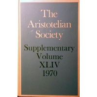 The Aristotelian Society. Supplementary Volume XLIV 1970