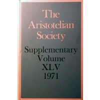 The Aristotelian Society. Supplementary Volume XLV 1971