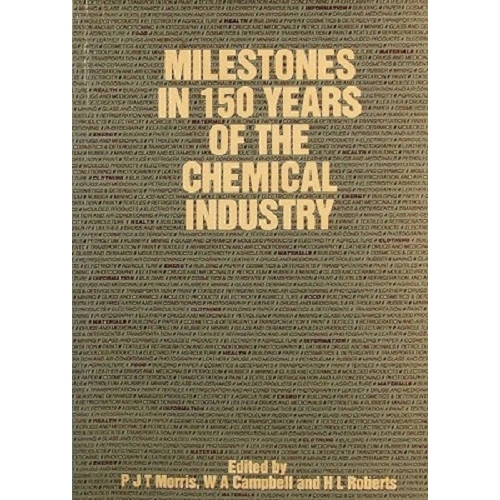 Milestones In 150 Years Of The Chemical Industry