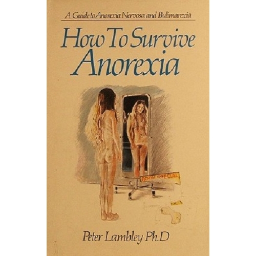 How To Survive Anorexia