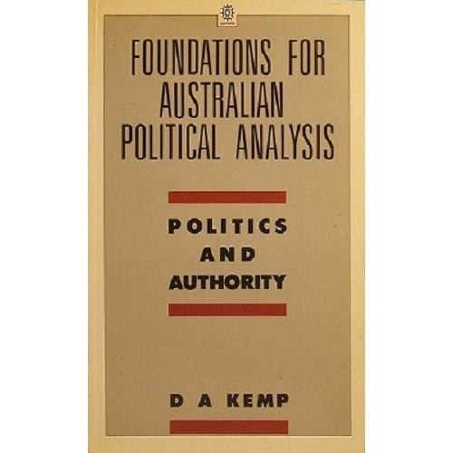Foundations For Australian Political Analysis. Politics And Authority