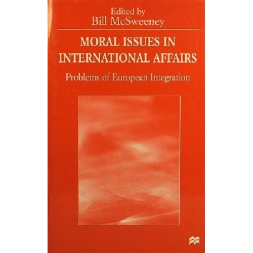 Moral Issues In International Affairs. Problems Of European Integration