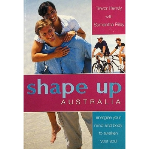 Shape Up Australia. Energise Your Mind And Body To Awaken Your Soul