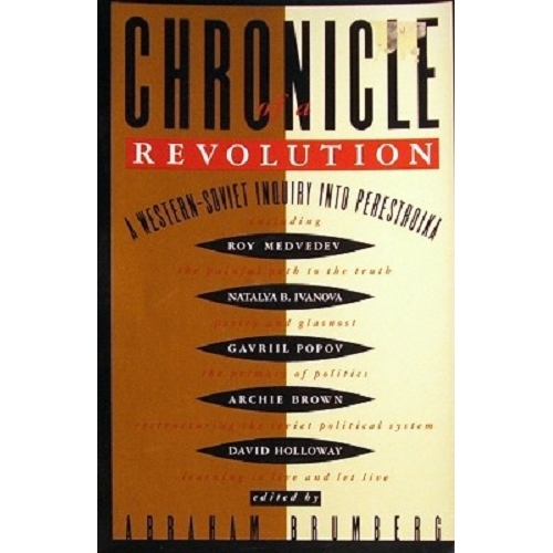 Chronicle Revolution. A Western-Soviet Inquiry Into Perestroika
