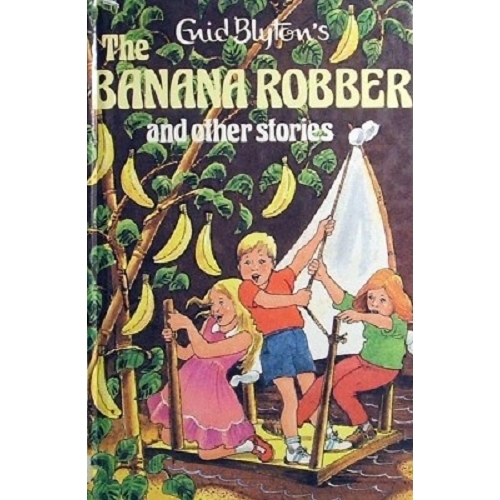 The Banana Robber And Other Stories