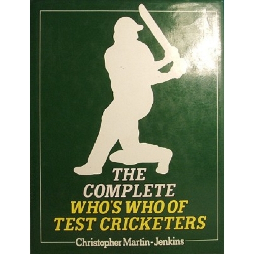 The Complete Who's Who Of Test Cricketers