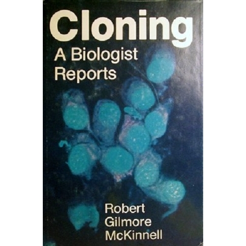 Cloning. A Biologist Reports
