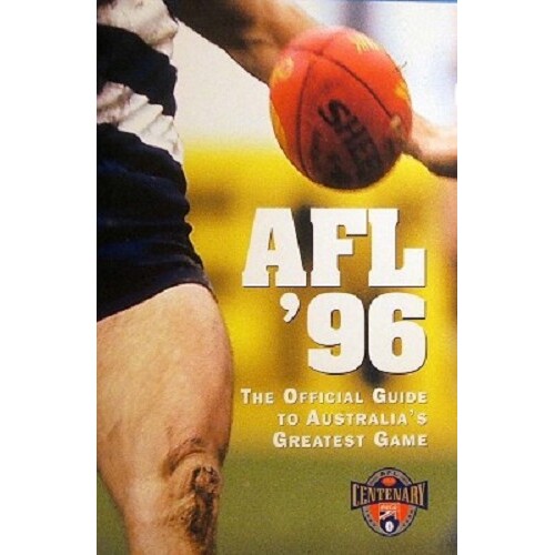 AFL '96 . The Official Guide To Australia's Greatest Game