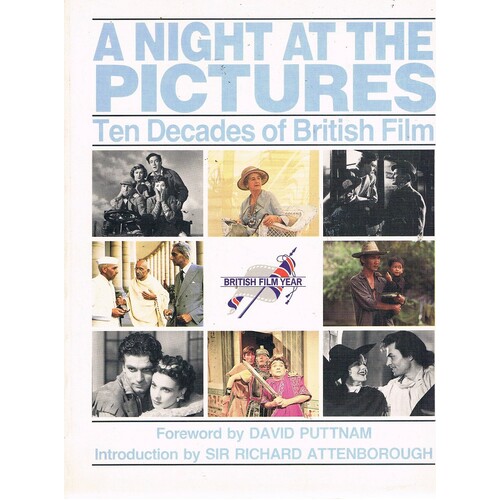 A Night At The Pictures. Ten Decades Of British Film