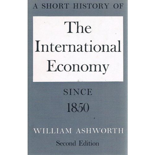 A Short History of the International Economy Since 1850
