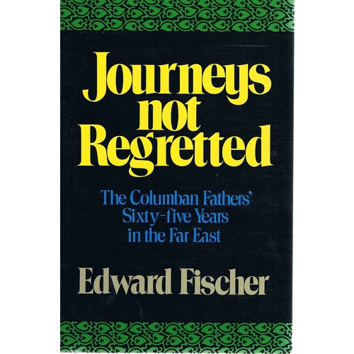 Journeys Not Regretted