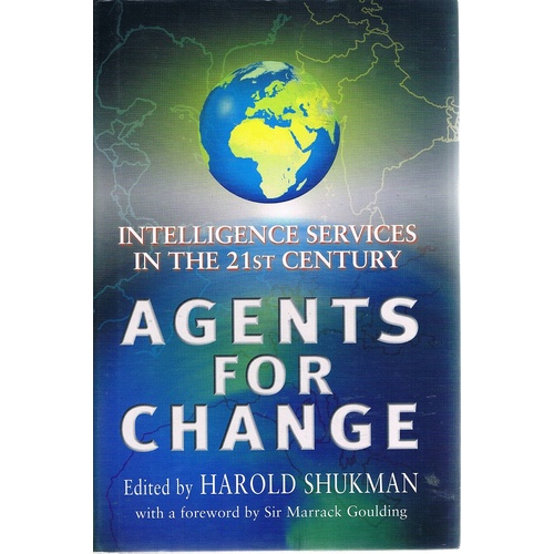 Agents For Change. Intelligence Services In The 21st Century