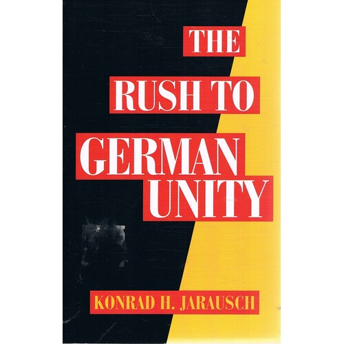 The Rush To German Unity