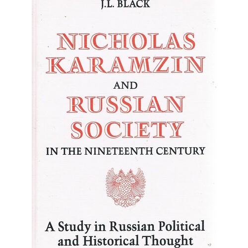 Nicholas Karamzin And Russian Society In The Nineteenth Century