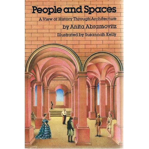 People And Spaces. A View Of History Through Architecture