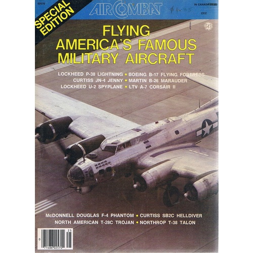 Air Combat. Flying America's Famous Military Aircraft