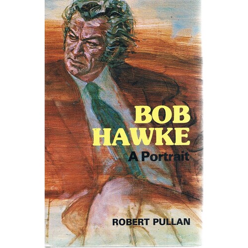 Bob Hawke. A Portrait.