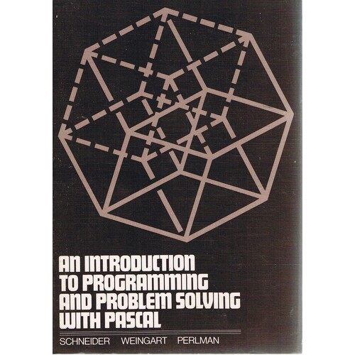 An Introduction To Programming And Problem Solving With Pascal