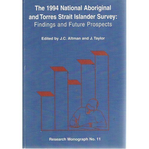 The 1994 National Aboriginal And Torres Strait Islander Survey. Findings And Future Prospects