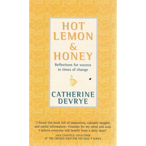 Hot Lemon and Honey. Reflections for Personal and Professional Success in Times of Change