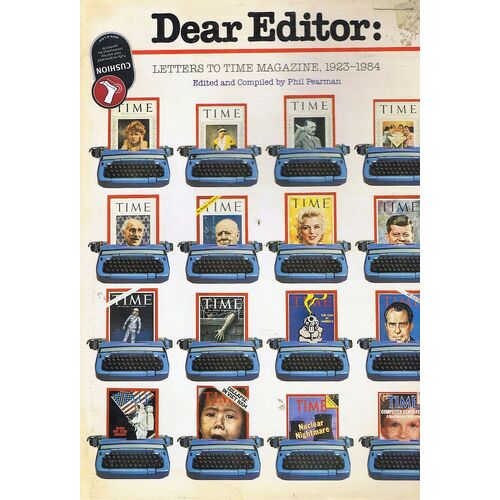 Dear Editor. Letters To Time Magazine 1923-1984