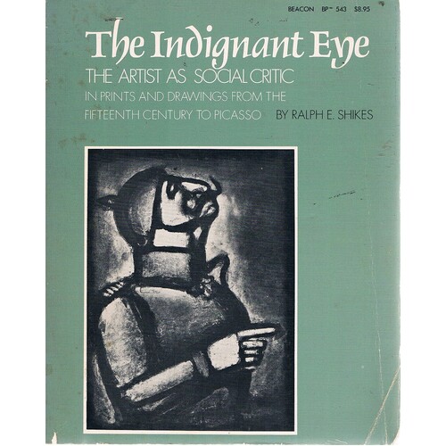 The Indignant Eye. The Artist As Social Critic