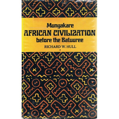 Munyakare African Civilization Before The Batuuree.