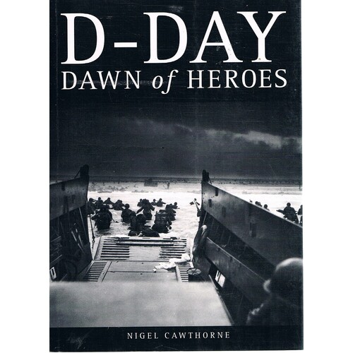 D-Day. Dawn Of Heroes.